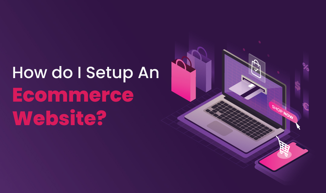 How do I setup an eCommerce website?